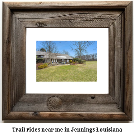 trail rides near me in Jennings, Louisiana